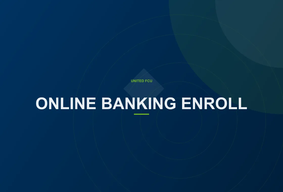 United FCU secure How do you complete your digital banking signup registration walkthrough on screen